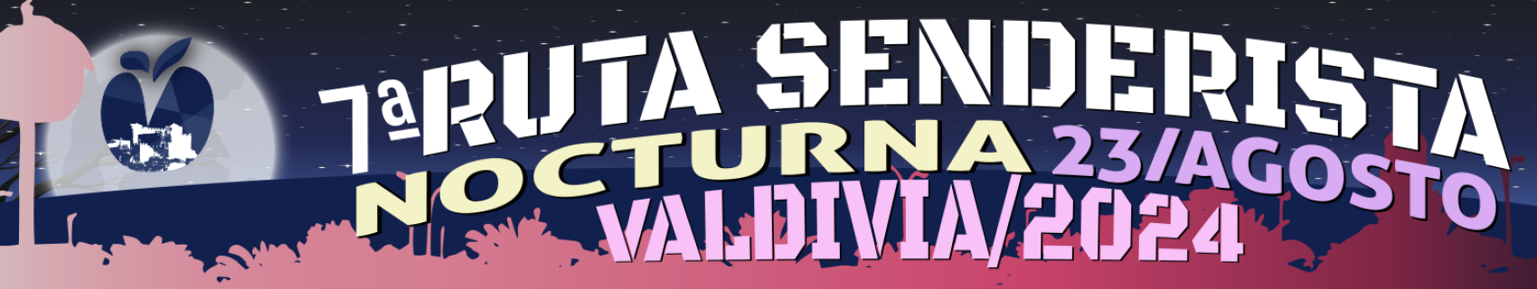 7ª RUTA SENDERISTA NOCTURNA - VALDIVIA/2024