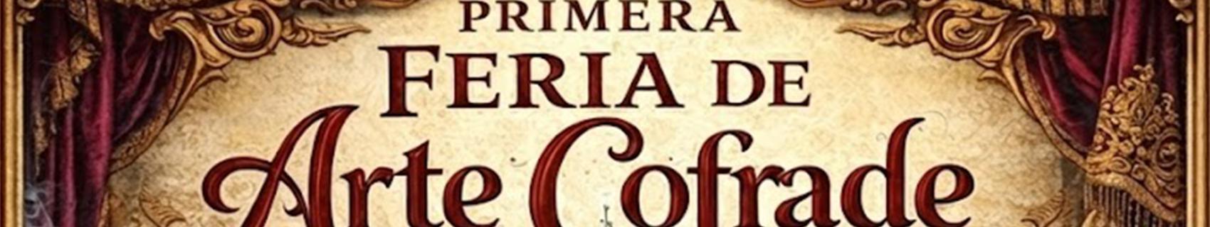 Primera Feria de Arte Cofrade